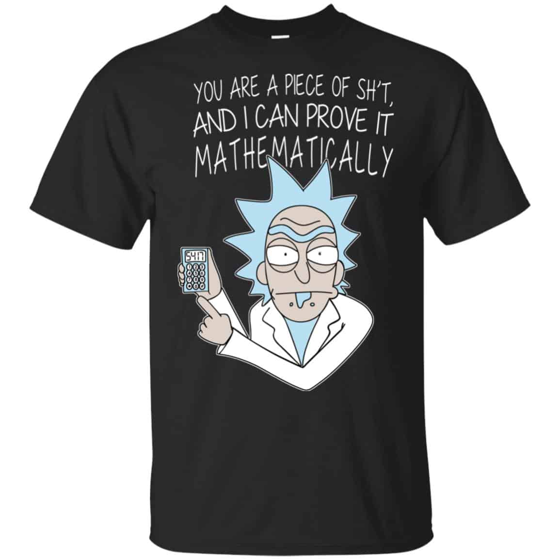 You Are A Piece Of Shit And I Can Prove It Mathematically Shirt, Hoodie, Tank