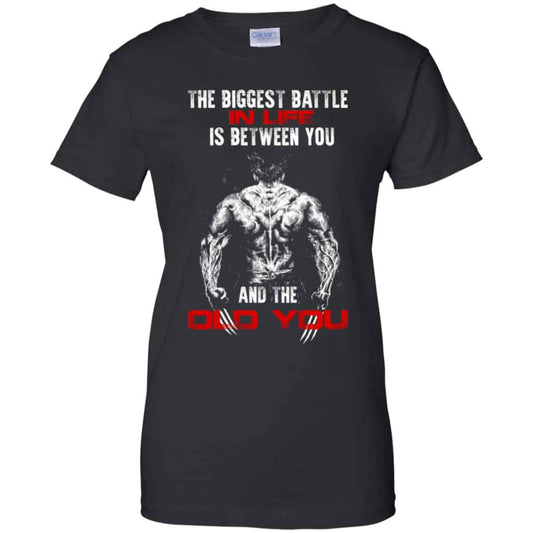 
	The Biggest Battle In Life Is Between You And The Old You Shirt, Hoodie, Tank