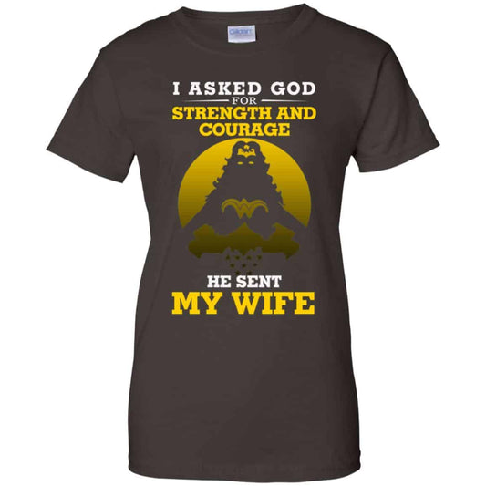 I Asked God For Strength And Courage He Sent My Wife Shirt, Hoodie, Tank