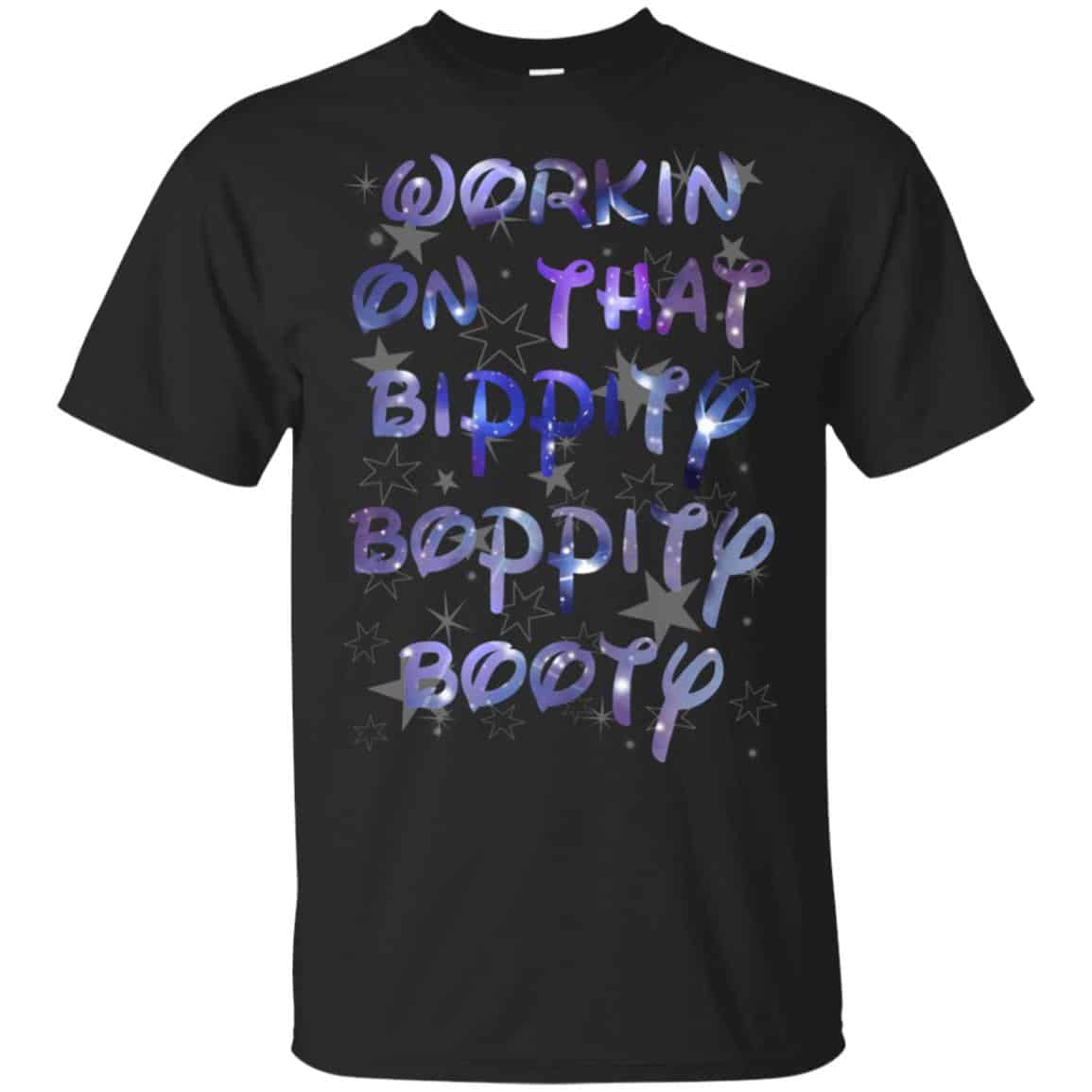 Workin’ On That Bippity Boppity Booty Shirt, Hoodie, Tank