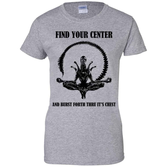 Xenomorph Find Your Center And Burst Forth Thru Its Chest T-Shirts, Hoodie, Tank