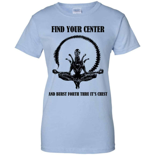 
	Xenomorph Find Your Center And Burst Forth Thru Its Chest T-Shirts, Hoodie, Tank