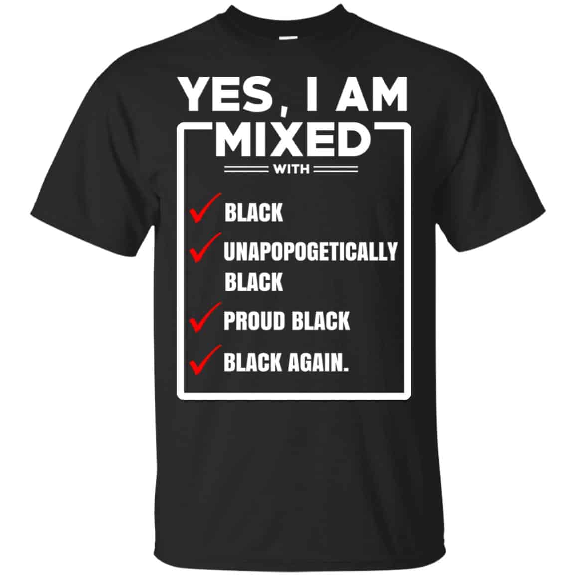 Yes, I Am Mixed T-Shirts, I’m Mixed With Black T-Shirts, Hoodie, Tank