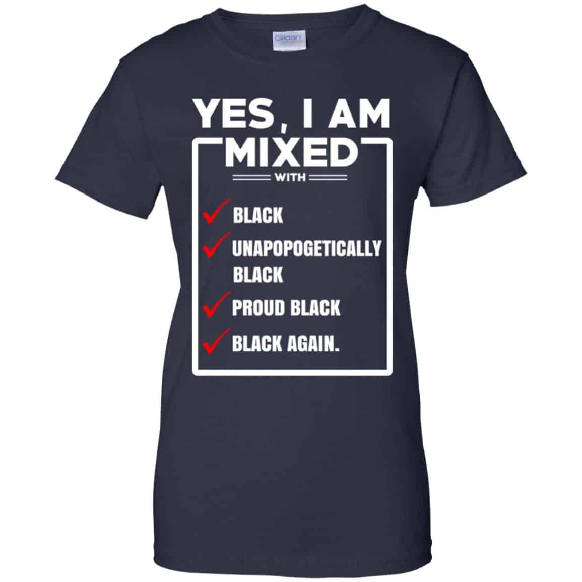 Yes, I Am Mixed T-Shirts, I’m Mixed With Black T-Shirts, Hoodie, Tank