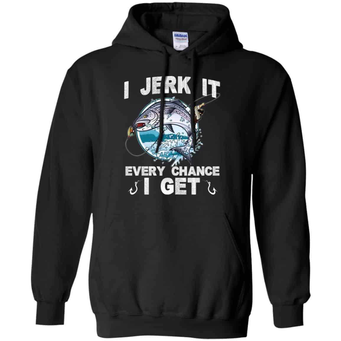 I Jerk It Every Chance I Get Fishing T-Shirts, Hoodie, Tank
