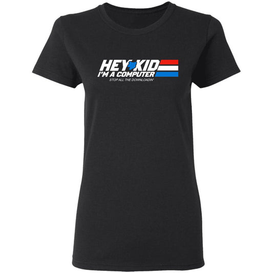 Hey Kid I’m A Computer Stop All The Downloading Shirt, Hoodie, Tank