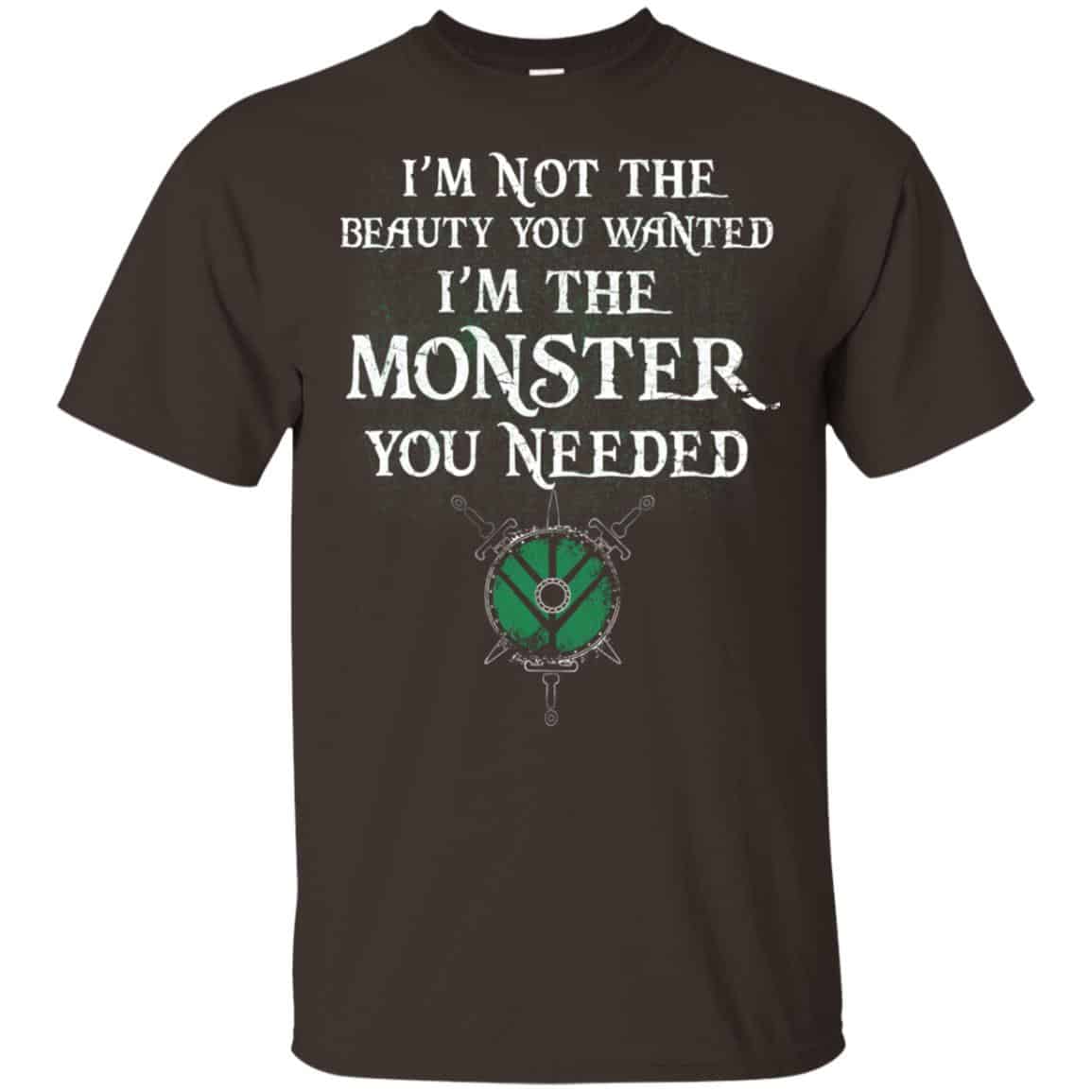 I’m Not The Beauty You Wanted I’m The Monster You Needed Shirt, Hoodie, Tank