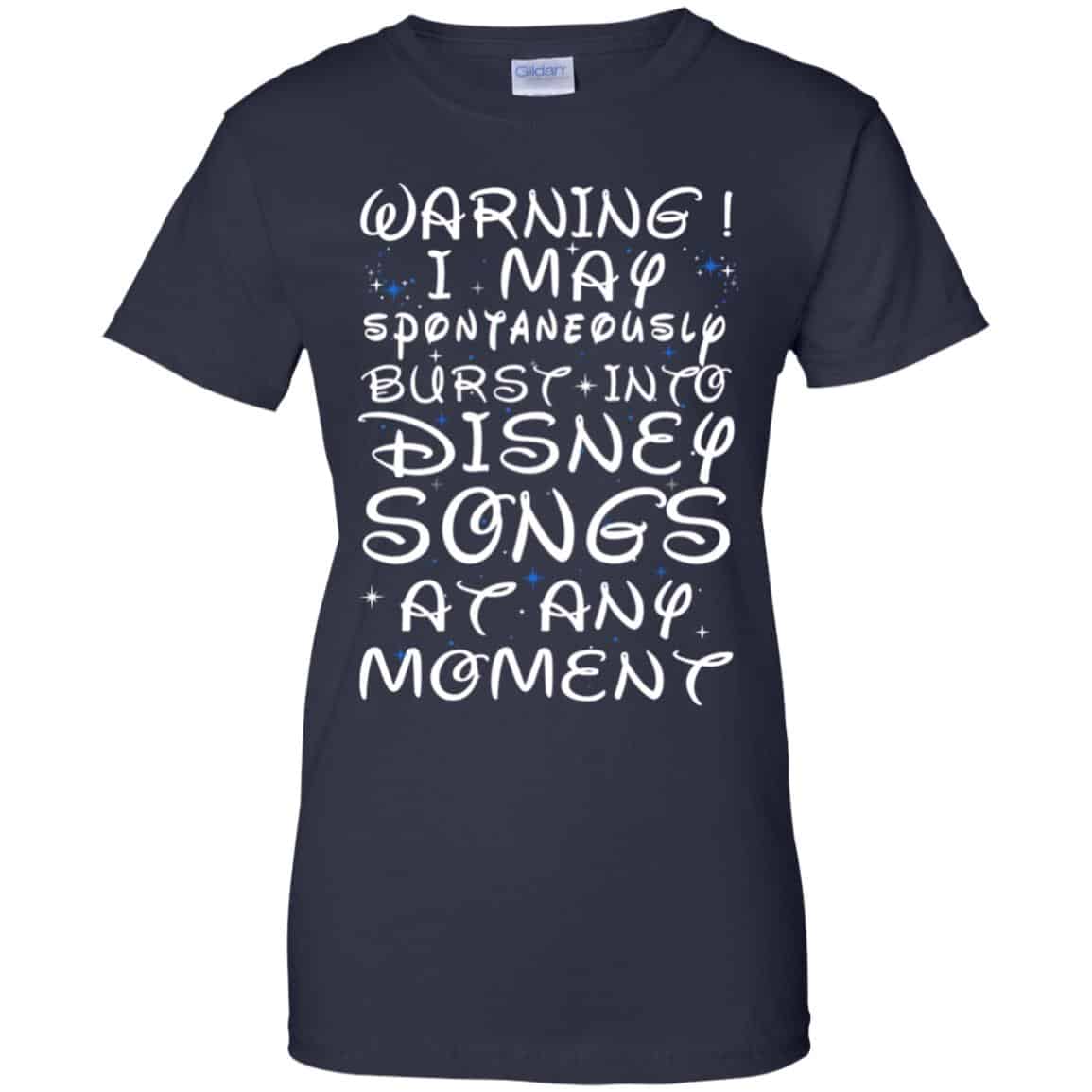 Warning I May Spontaneously Burst Into Disney Songs At Any Moment T-Shirts, Hoodie, Tank