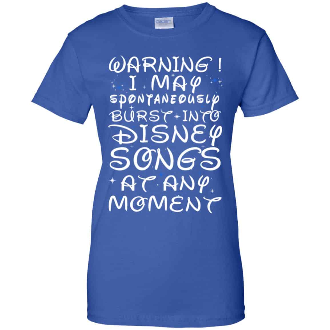 Warning I May Spontaneously Burst Into Disney Songs At Any Moment T-Shirts, Hoodie, Tank