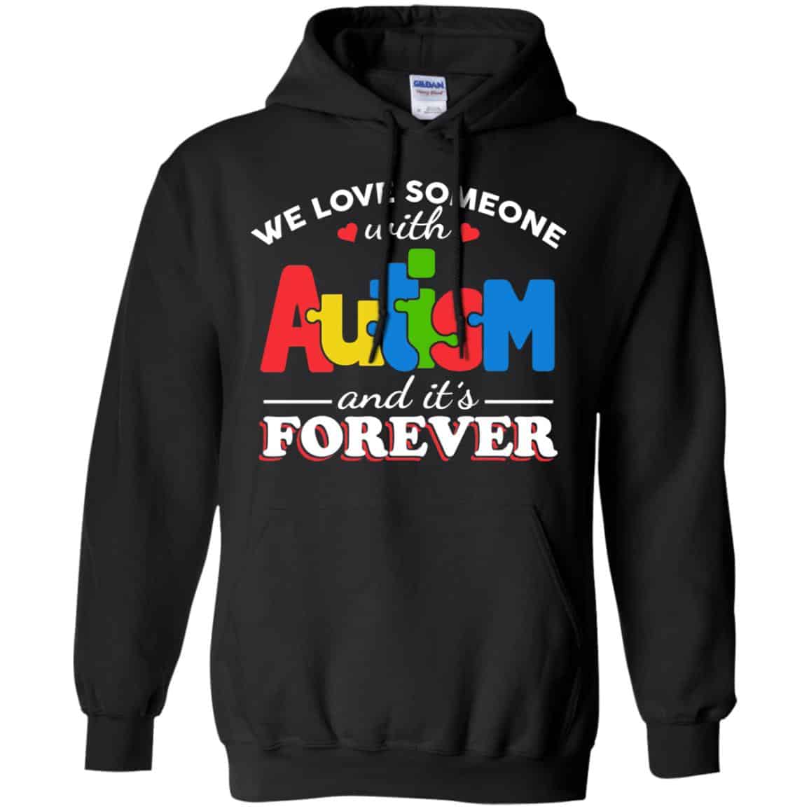 Autism: We Love Someone With Autism And It’s Forever T-Shirts, Hoodie, Tank