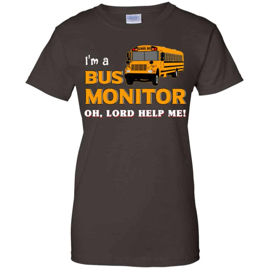 I’m A Bus Monitor Oh Lord Help Me T-Shirts, Hoodie, Tank