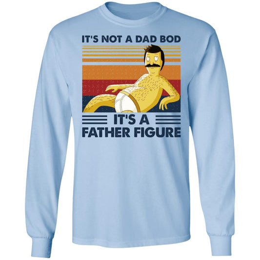 It’s Not A Dad Bod It’s A Father Figure Shirt, Hoodie, Tank