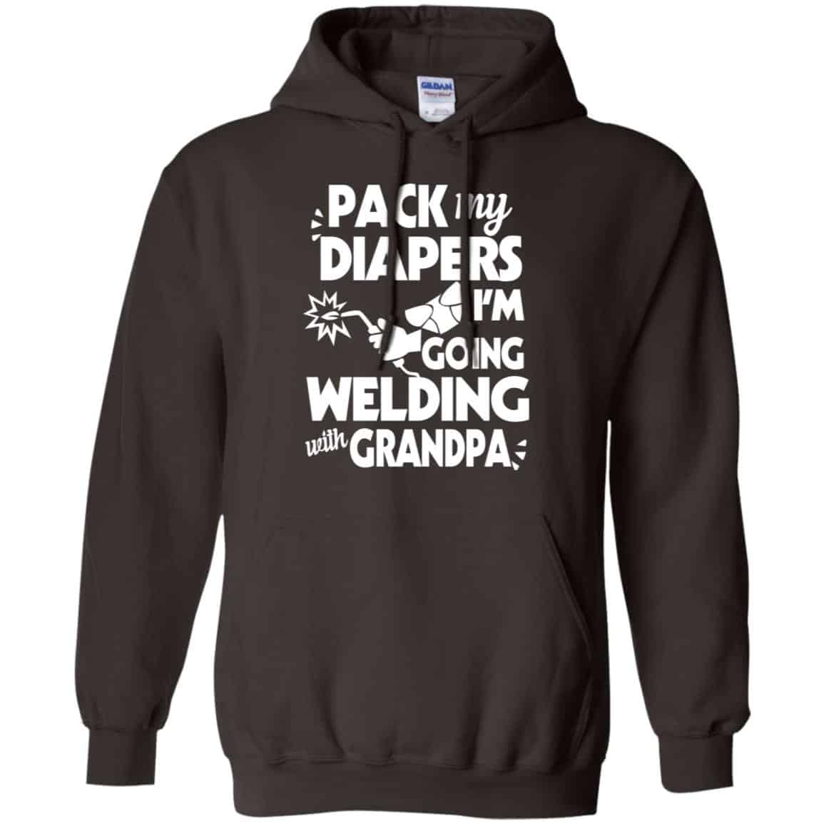 Pack My Diapers I’m Going Welding With Grandpa Shirt, Hoodie, Tank