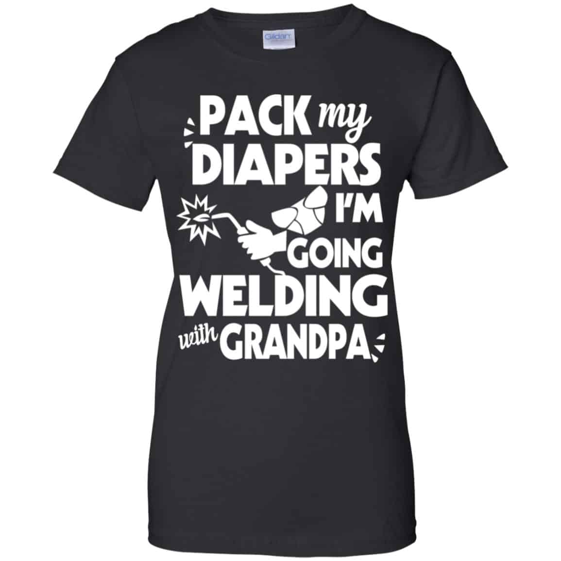 
	Pack My Diapers I’m Going Welding With Grandpa Shirt, Hoodie, Tank