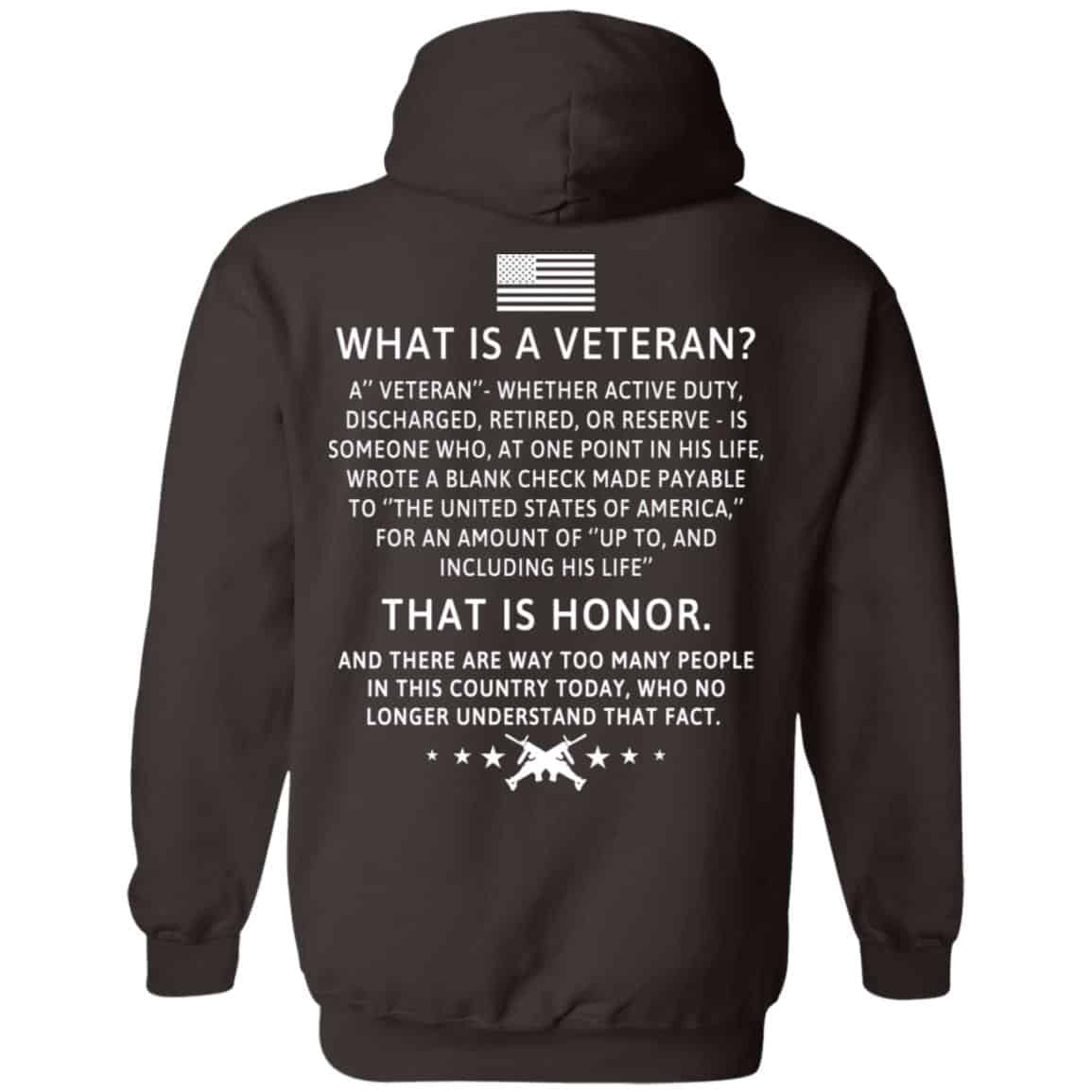 Veteran: What Is A Veteran That Is Honor T-Shirts, Hoodie, Sweater