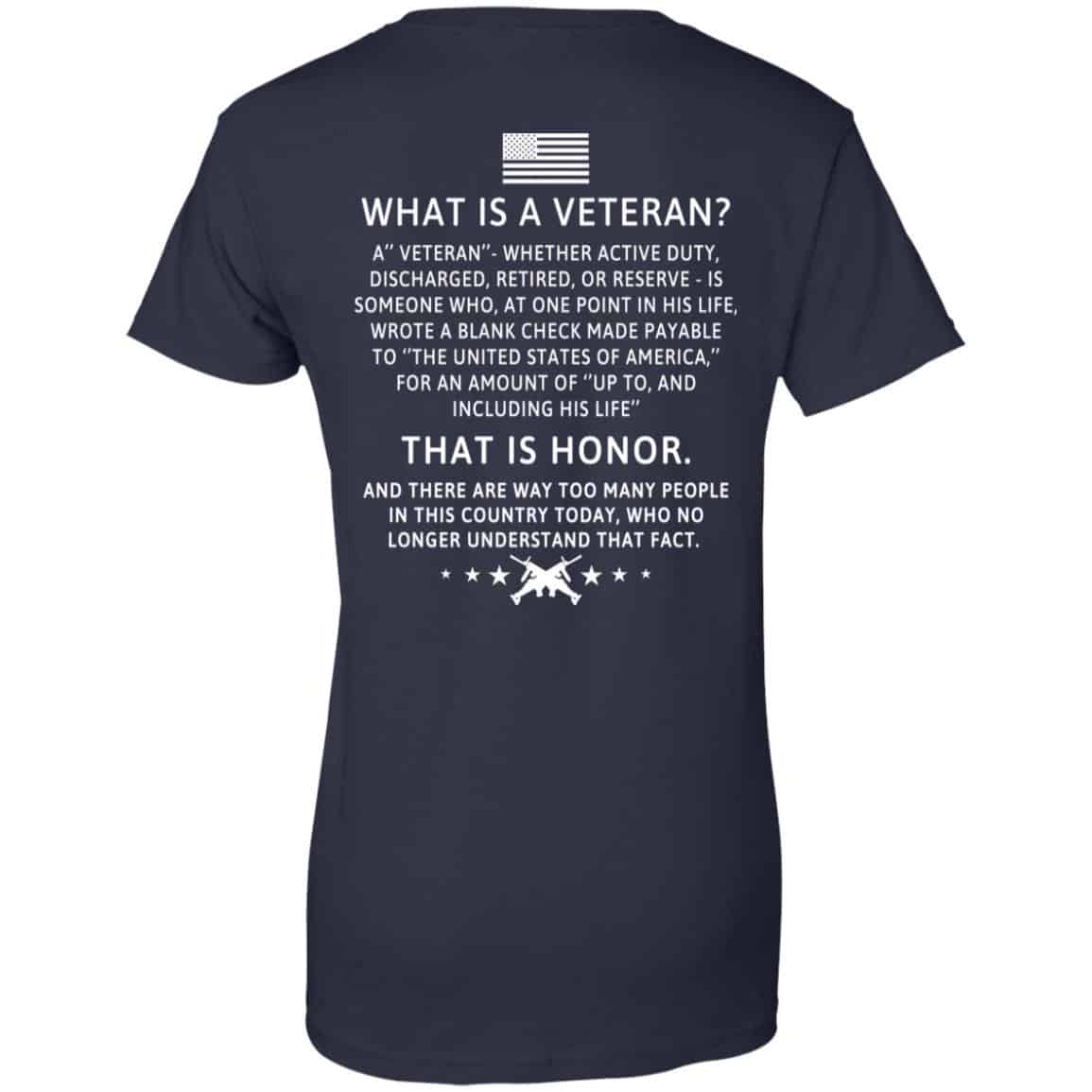 Veteran: What Is A Veteran That Is Honor T-Shirts, Hoodie, Sweater