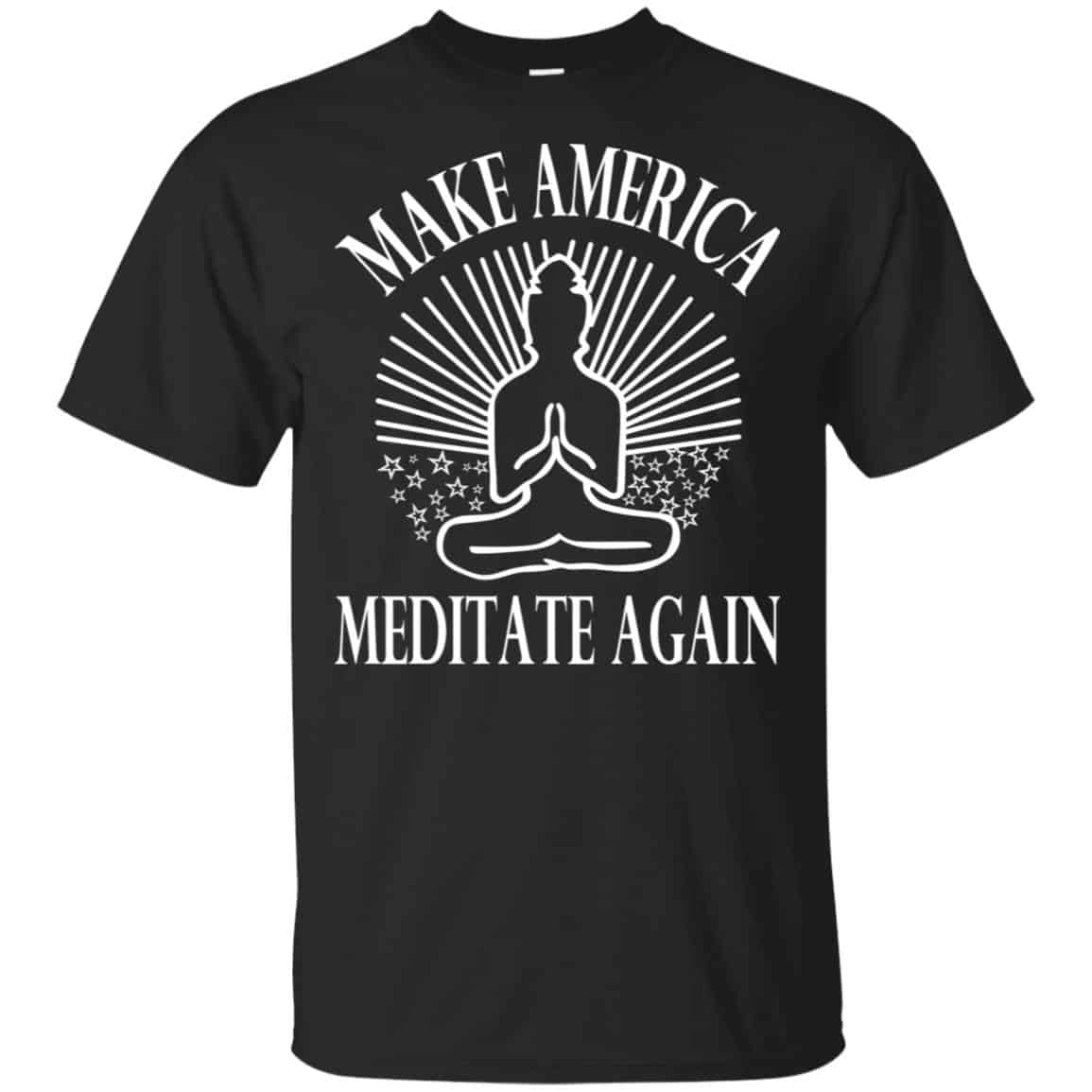 Make America Meditate Again Shirt, Hoodie, Tank