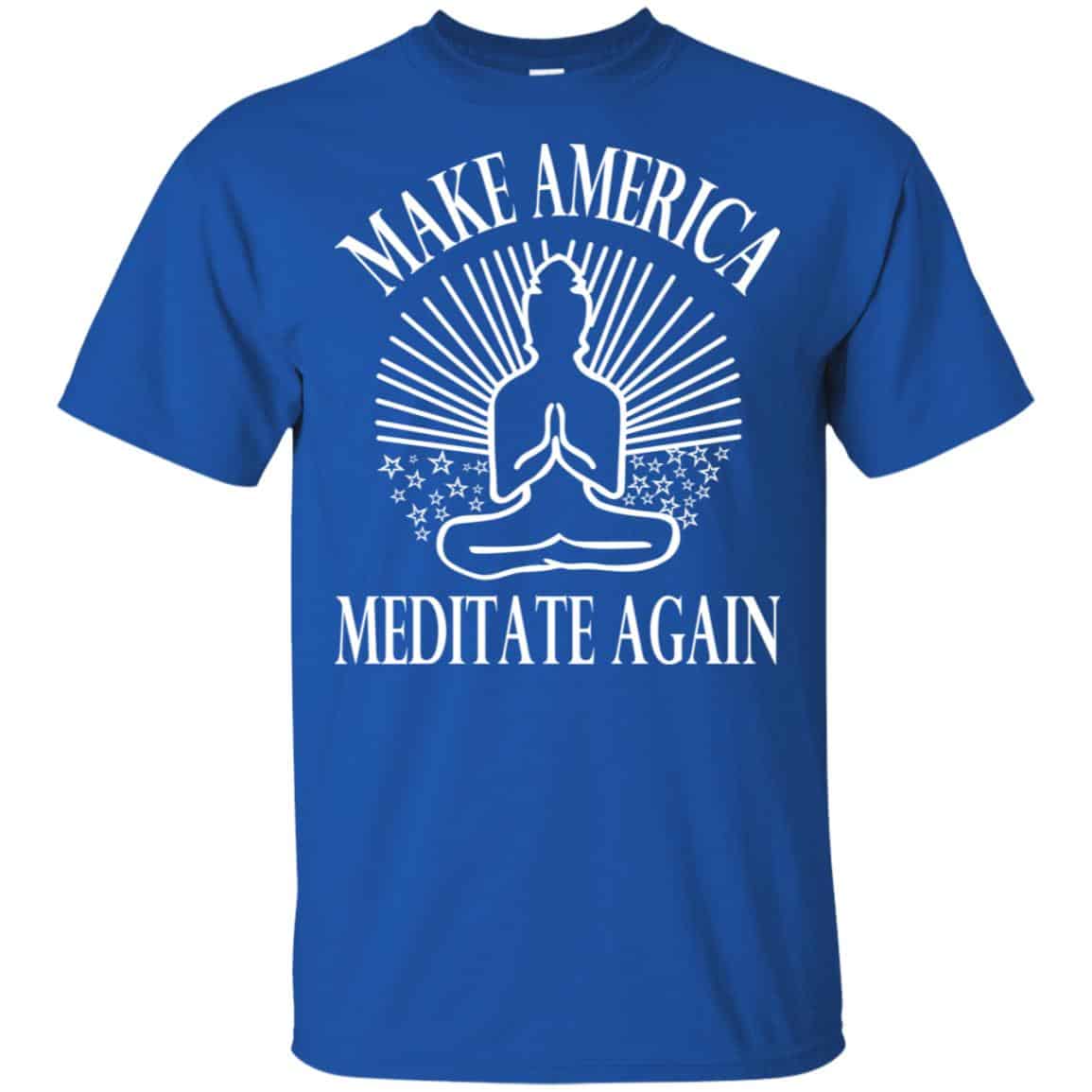 Make America Meditate Again Shirt, Hoodie, Tank