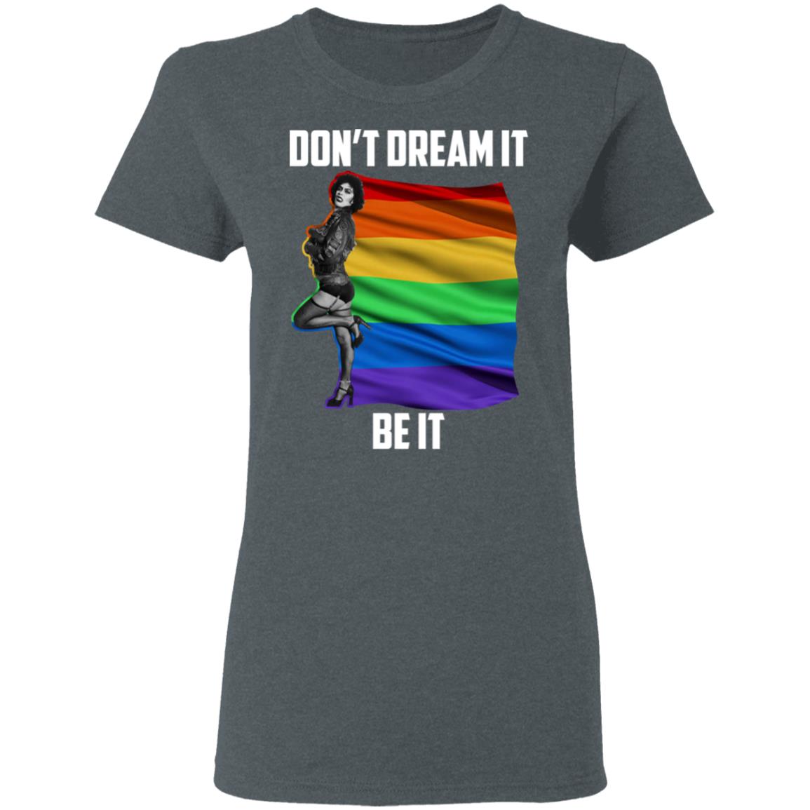 The Rocky Horror Picture Show Don’t Dream It Be It LGBT Shirt, Hoodie, Tank