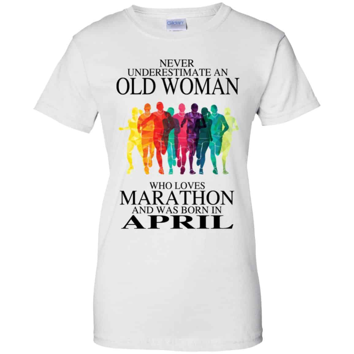 An Old Woman Who Loves Marathon And Was Born In April T-Shirts, Hoodie, Tank