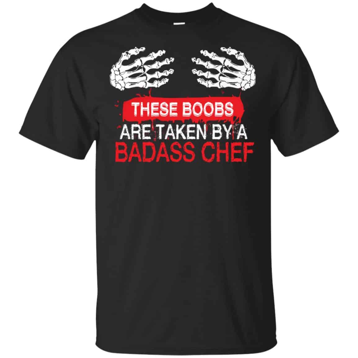 These Boobs Are Taken By A Badass Chef Shirt, Hoodie, Tank