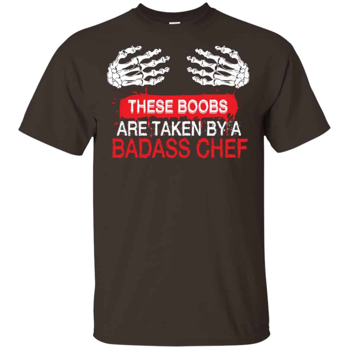 These Boobs Are Taken By A Badass Chef Shirt, Hoodie, Tank
