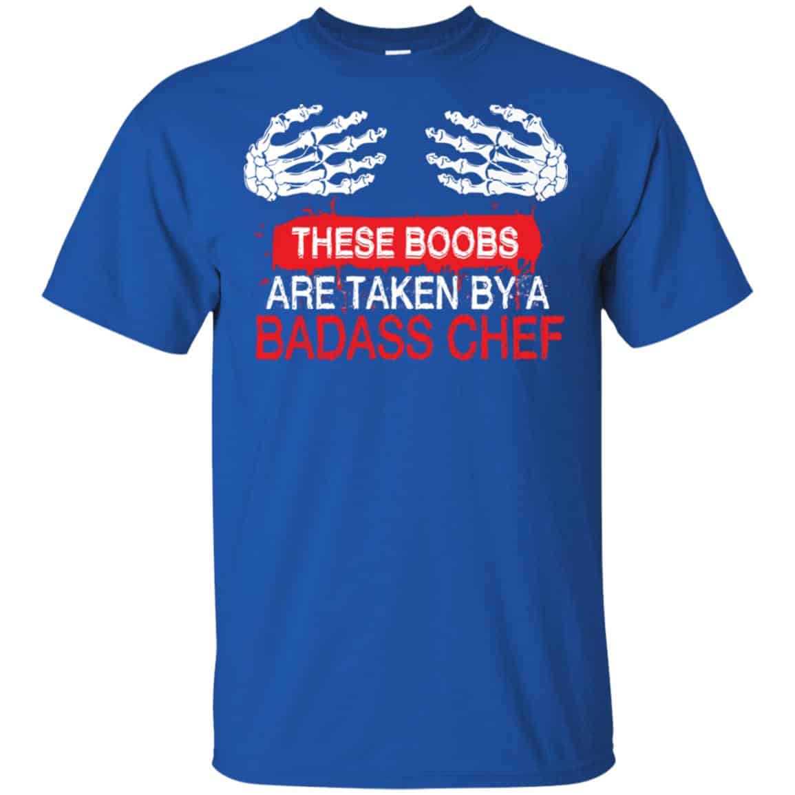 These Boobs Are Taken By A Badass Chef Shirt, Hoodie, Tank