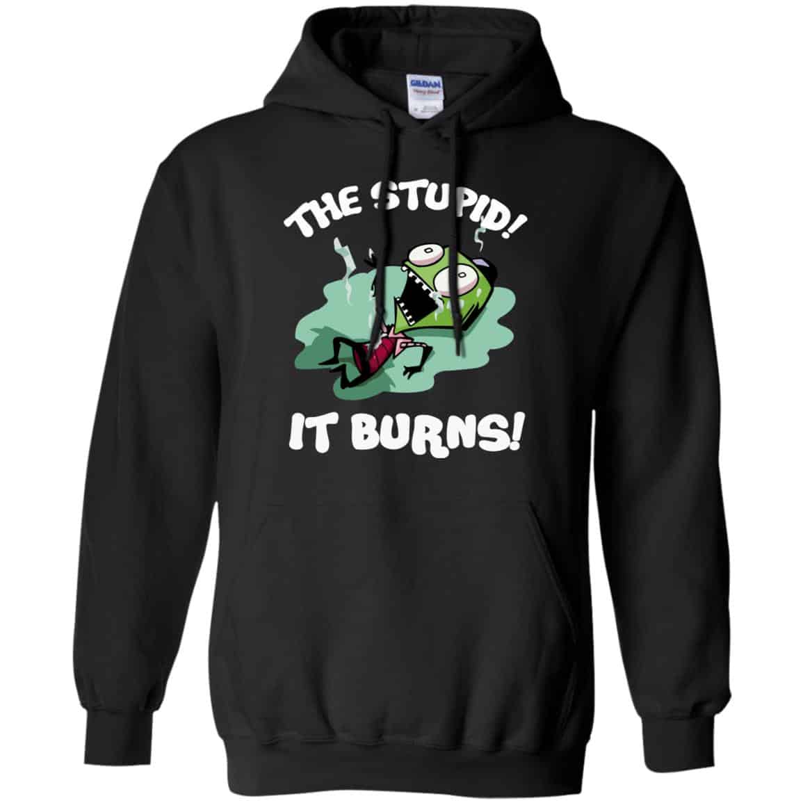 The Stupid It Burns Invader Zim Shirt, Hoodie, Tank