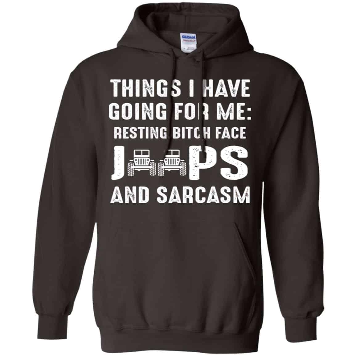 Things I Have Going For Me Resting Bitch Face Jeeps And Sarcasm Shirt, Hoodie, Tank
