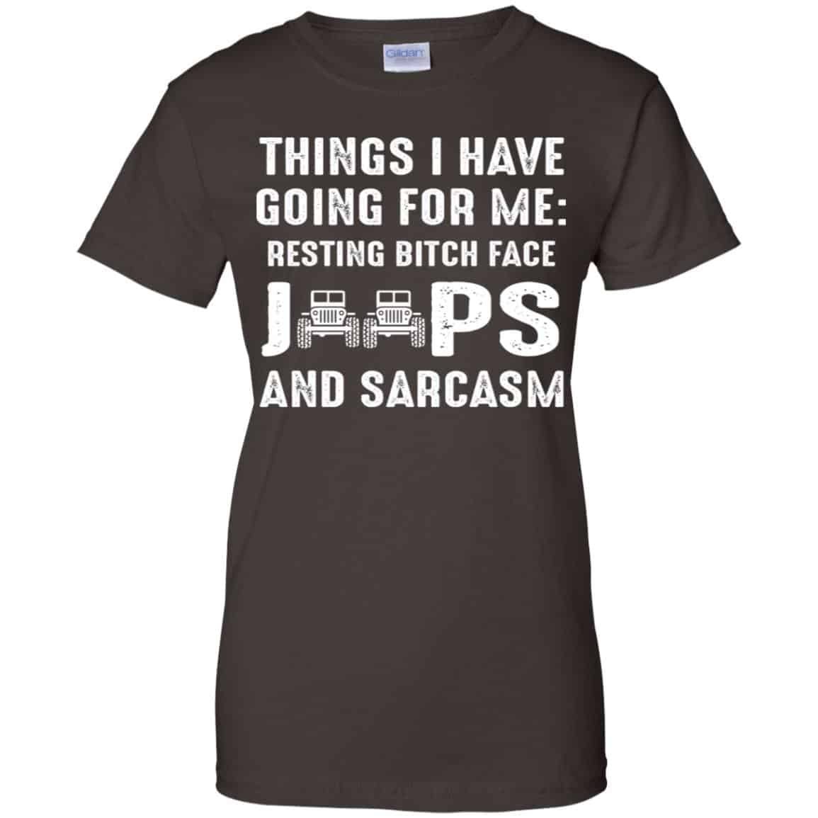 Things I Have Going For Me Resting Bitch Face Jeeps And Sarcasm Shirt, Hoodie, Tank
