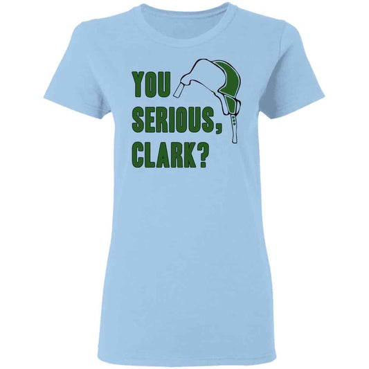 You Serious, Clark Shirt, Hoodie, Tank