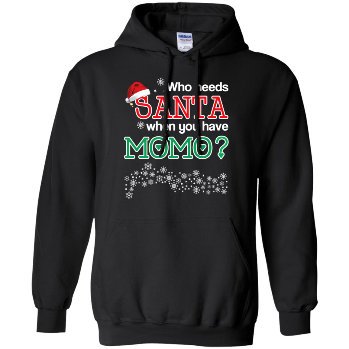 Who Needs Santa When You Have Momo? Christmas T-Shirts, Hoodie, Tank