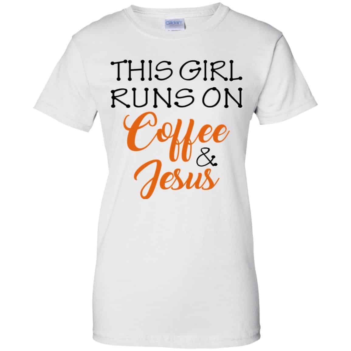This Girl Runs On Coffee & Jesus Shirt, Hoodie, Tank