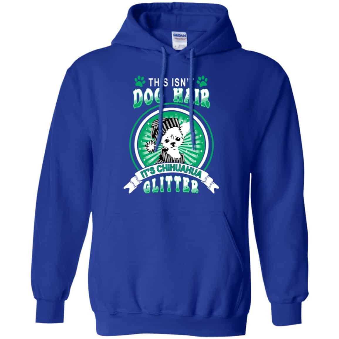 This Isn’t Dog Hair It’s Chihuahua Glitter T-Shirts, Hoodie, Tank