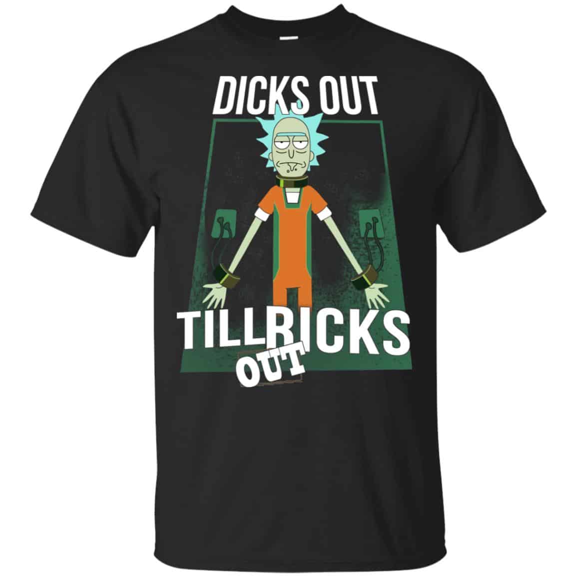 Rick And Morty: Dicks Out Till Ricks Out Shirt, Hoodie, Tank
