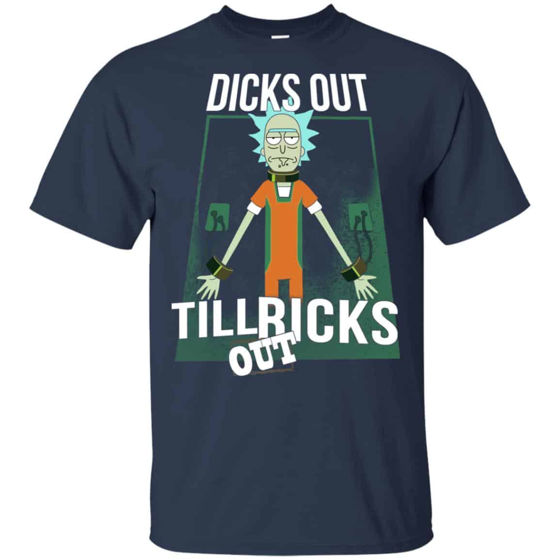 Rick And Morty: Dicks Out Till Ricks Out Shirt, Hoodie, Tank