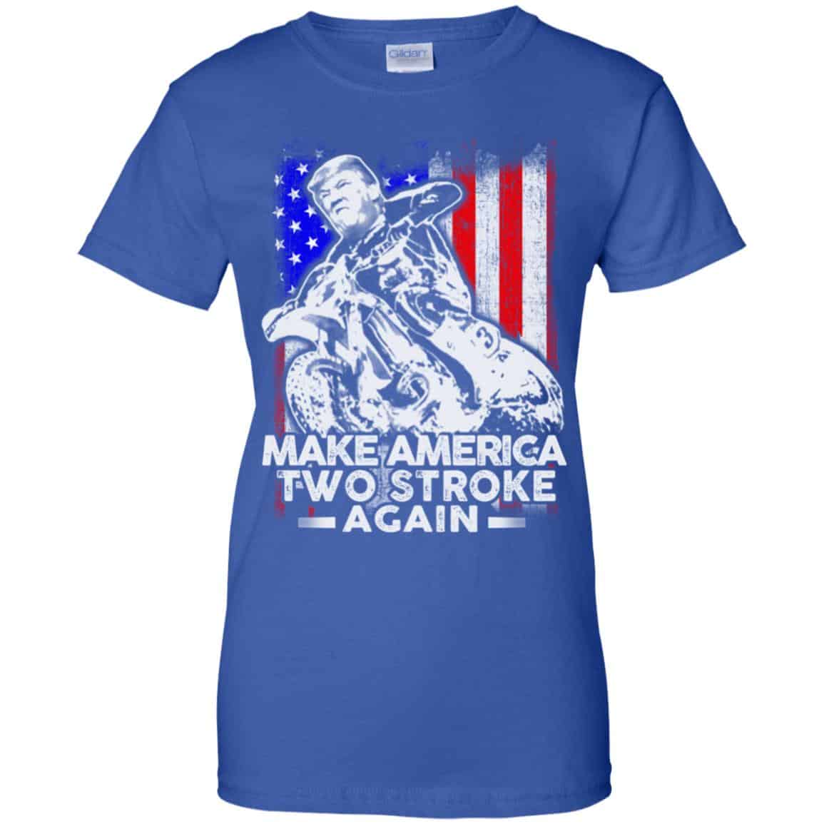 Make America Two Stroke Again Donald Trump Shirt, Hoodie, Tank