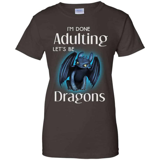 I’m Done Adulting Let’s Be Dragons Shirt, Hoodie, Tank