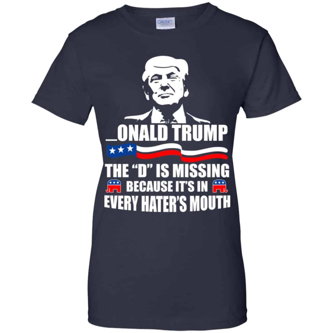 Donald Trump President 2016 The D Is Missing Tees, Hoodies, Tanks