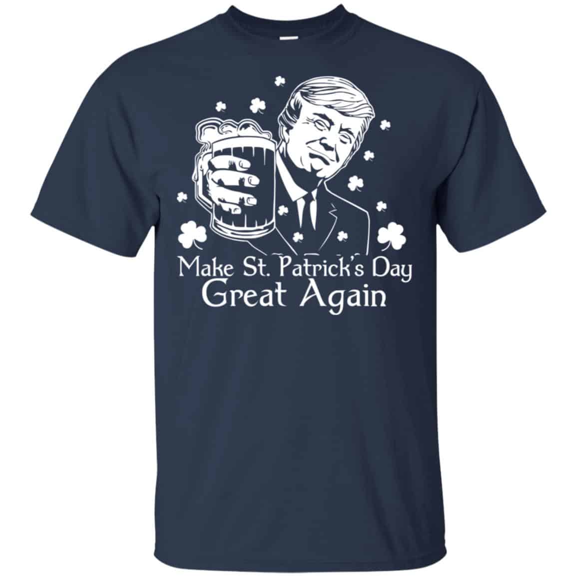 Donald Trump Make St Patrick’s Day Great Again Shirt, Hoodie, Tank