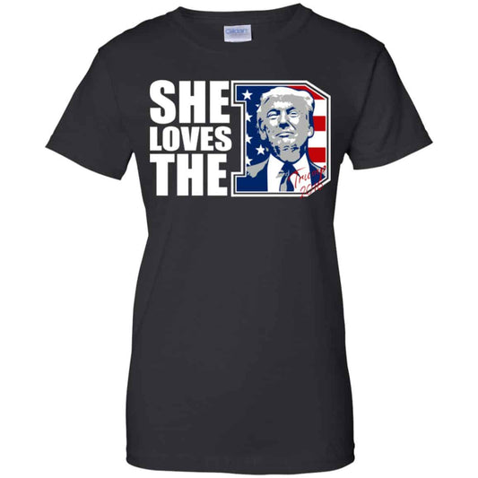 Donald Trump She Loves The D Shirt, Hoodie, Tank
