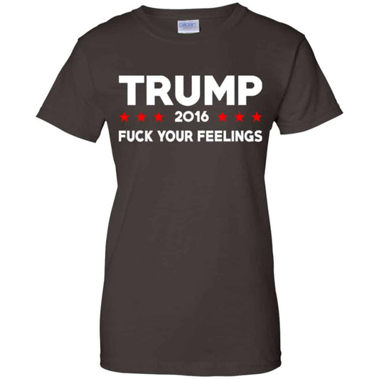 Donald Trump 2016 Fuck Your Feelings Shirt, Hoodie, Tank