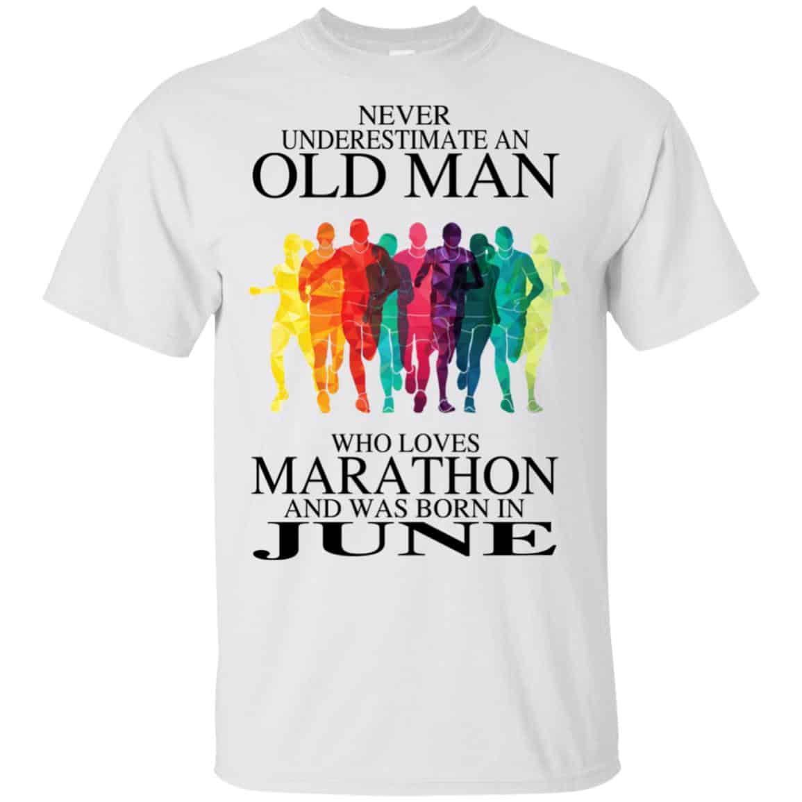 An Old Man Who Loves Marathon And Was Born In June T-Shirts, Hoodie, Tank