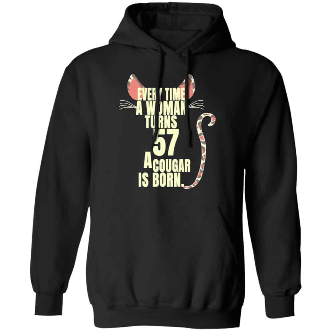 Every Time A Woman Turns 57 A Cougar Is Born Birthday Shirt, Hoodie, Tank