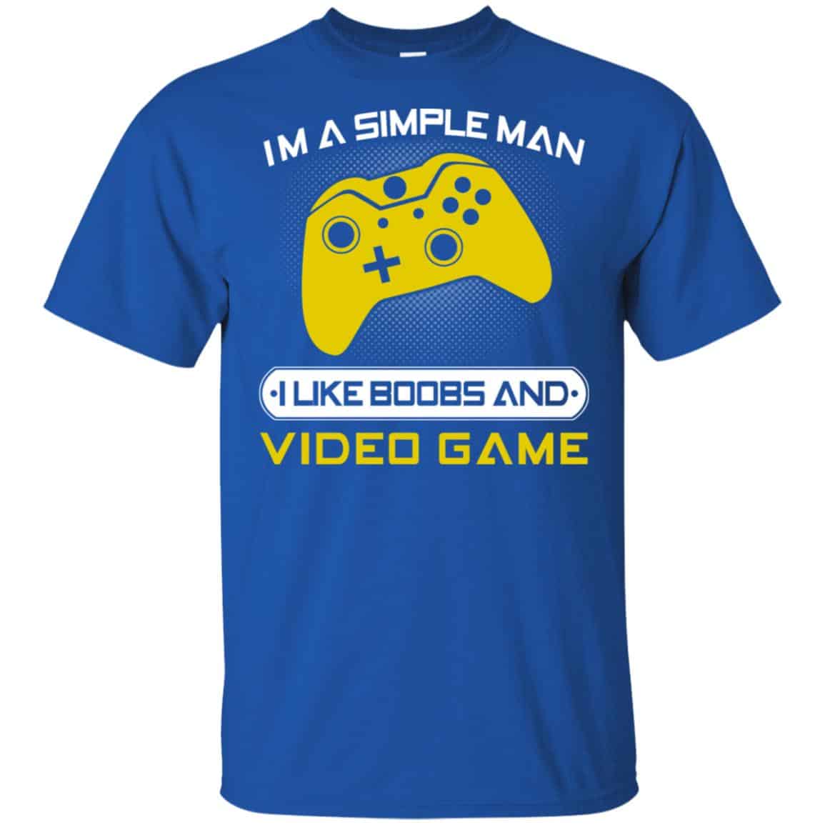 I’m A Simple Man I Like Boobs And Video Game T-Shirts, Hoodie, Tank