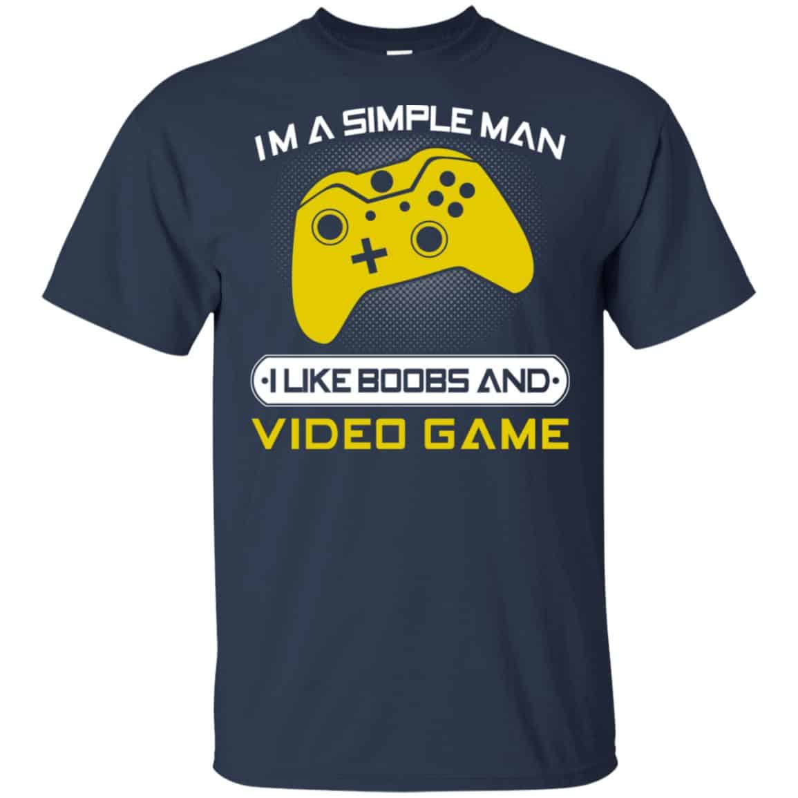 I’m A Simple Man I Like Boobs And Video Game T-Shirts, Hoodie, Tank