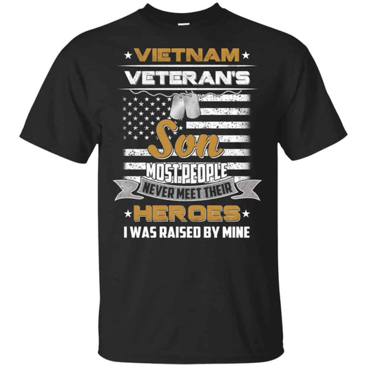 
	Viet Nam Veteran’s Son Most People Never Meet Their Heroes I Was Raised By Mine T-Shirts, Hoodie, Tank