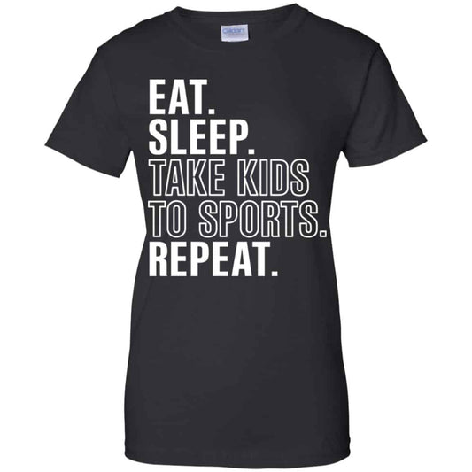 
	Eat Sleep Take Kids To Sports Repeat Shirt, Hoodie, Tank