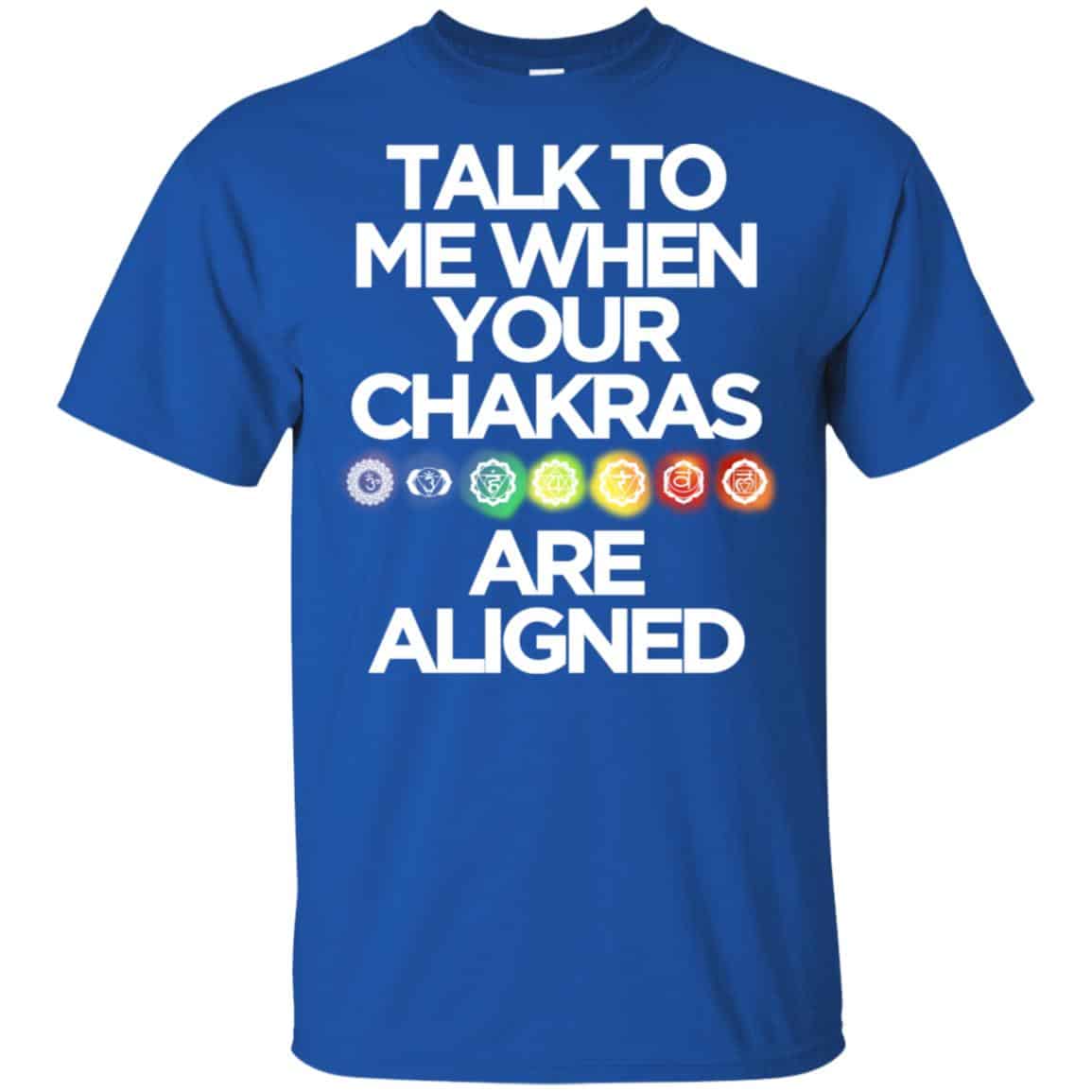 Talk To Me When Your Chakras Are Aligned Yoga Shirt, Hoodie, Tank