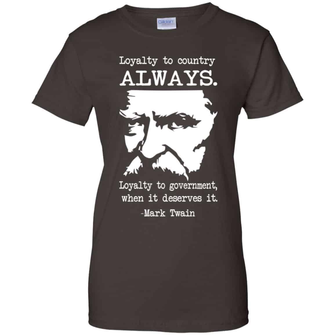 Loyalty To Country Always Loyalty To Government When It Deserves It Shirt, Hoodie, Tank